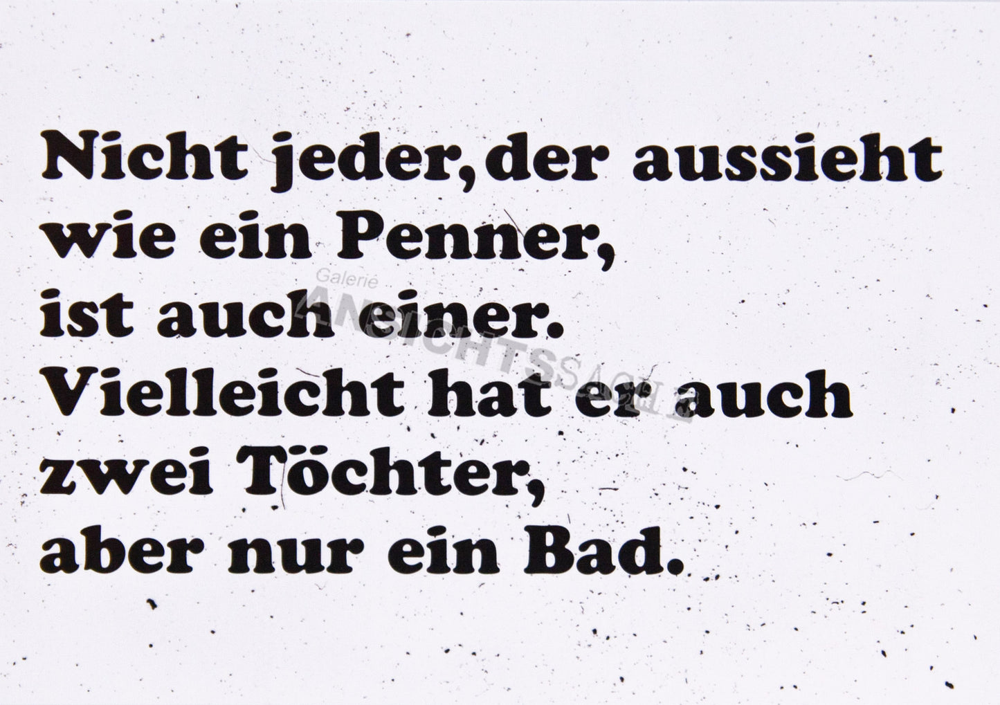 Postkarte "Nicht jeder, der aussieht wie ein Penner.."