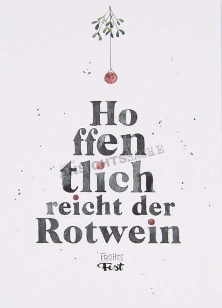 Weihnachtskarte &quot;Hoffentlich reicht der Rotwein - Frohes Fest&quot;